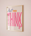 Don't Overthink It — Typographic Wall Art Poster for Home Decor