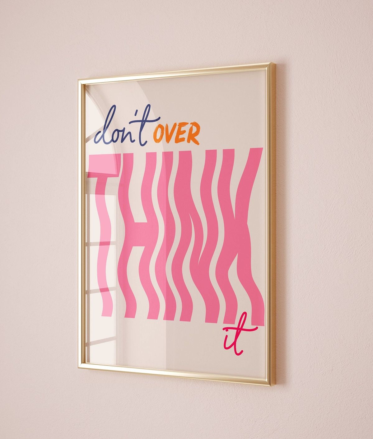 Don't Overthink It — Typographic Wall Art Poster for Home Decor